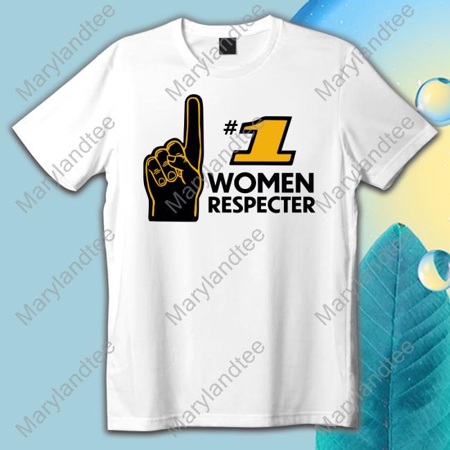 Shitheadsteve Merch Number 1 Women Respecter Shirt